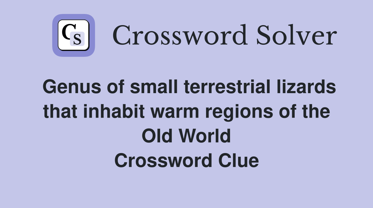 Genus of small terrestrial lizards that inhabit warm regions of the Old